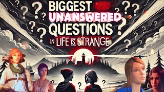 The Biggest Unanswered Questions in Life is Strange – Will We EVER Get the Truth?