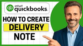 How to Create Delivery Note in QuickBooks Online [Easy Guide]