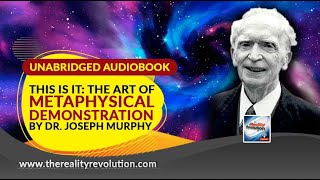 This is It: The Art Of Metaphysical Demonstration By Dr. Joseph Murphy (Unabridged Audiobook)