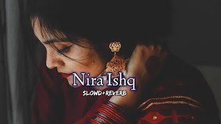 Nira Ishq||Nira Ishq hai tu||Guri Panjabi Latest Song||[Slowd+Reverb]