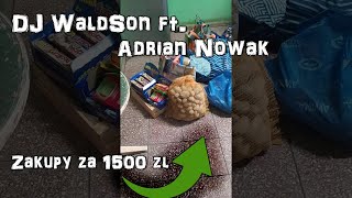 ♫♫  DJ WaldSon. FT Adrian Nowak - ZAKUPY ZA 1500zł w 1 MIN ♫♫ REMIX