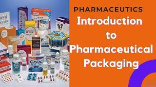 Pharmaceutical Packaging: Introduction to Packaging