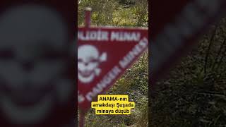 ANAMA-nın əməkdaşı Şuşada minaya düşüb