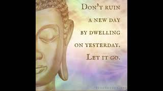 Daily Buddha Quotes On Letting Go | Buddha positive calm and inspiration