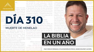 Día 310: Muerte de Menelao — La Biblia en un Año (con Fray Sergio Serrano, OP)