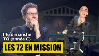 LES 72 DISCIPLES EN MISSION, Luc 10,1-20, dimanche 3 juillet 2022, Homélie-étude biblique, J. Fleury