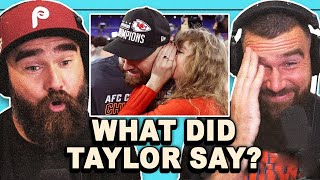 "Its Official" Jason Kelce on Travis' "Love Confession" for Taylor Swift at AFC Championship
