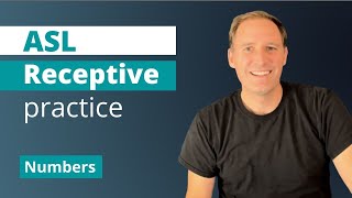 ASL Receptive Practice | NUMBERS