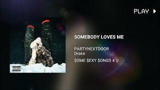 PARTYNEXTDOOR \u0026 Drake - SOMEBODY LOVES ME (639Hz)