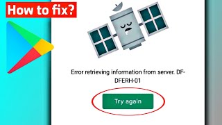 HOW TO FIX error retrieving information from server df-dferh-01 PLAYSTORE.