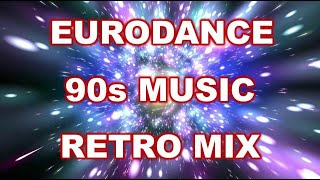 RETRO MIX * EURODANCE * 90s MUSIC *