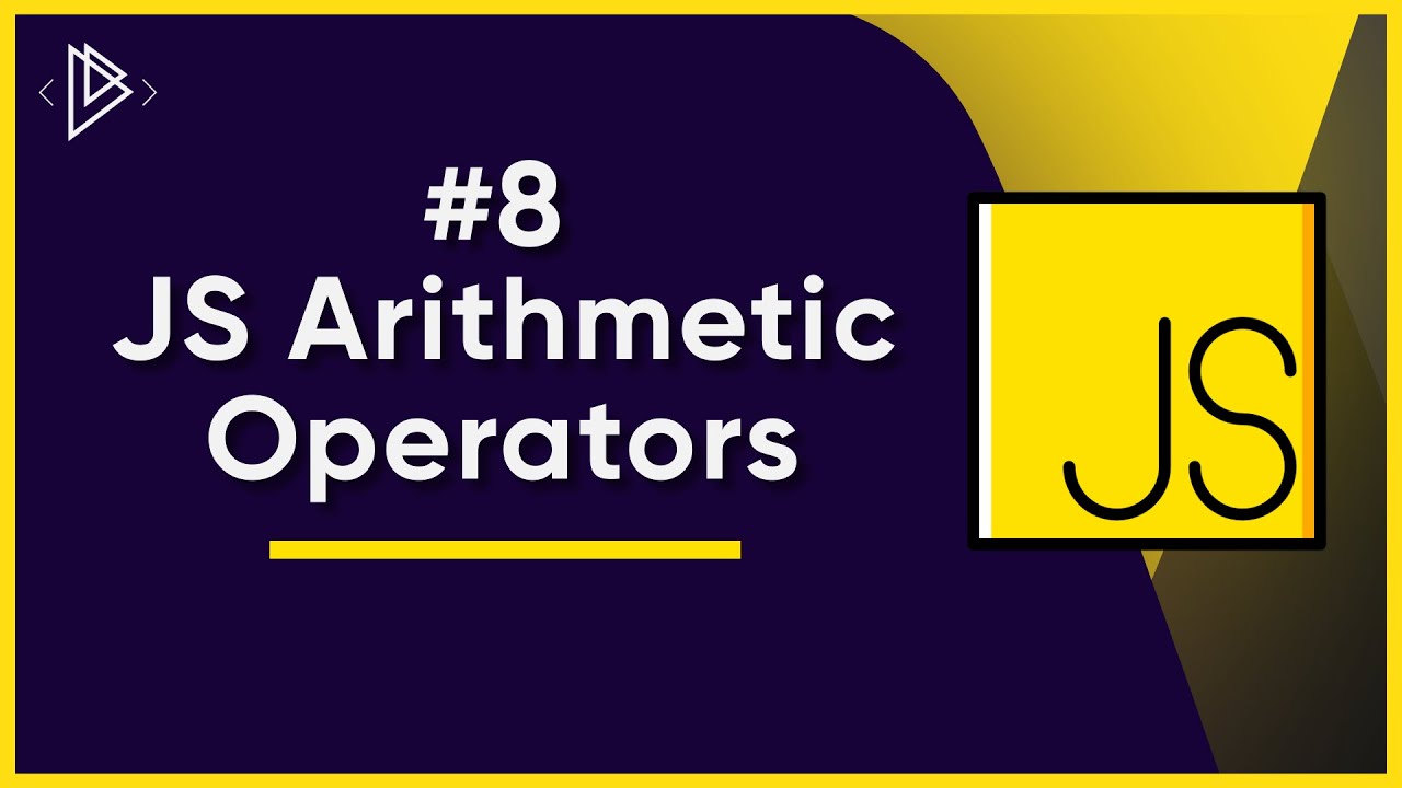 8 Javascript Arithmetic Operators Javascript Full Tutorial Youtube