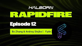 Halborn Rapidfire with Bo Zhang and Andrey Stejko of Fyde