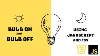 Bulb on/off using Javascript and CSS || Dom Manipulation