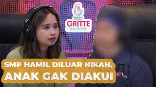 DIHAMILI ORANG WAKTU SMP, DICERAIKAN, ANAK GAK DIAKUI | #GritteBukaPraktek