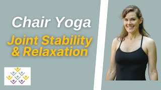 Chair Yoga: Joint Stability and Relaxation of Mind and Body
