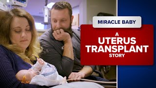 Miracle Baby: A Uterus Transplant Documentary