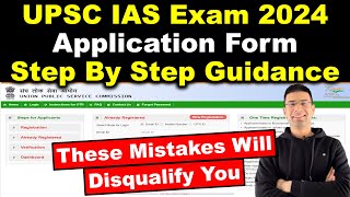 UPSC IAS 2024 Application Form Step by Step Guide | These Mistakes Will Disqualify You | UPSC OTR