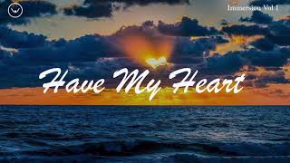 Have My Heart - Maverick City Music || 1 Hour Piano Instrumental for Prayer and Worship
