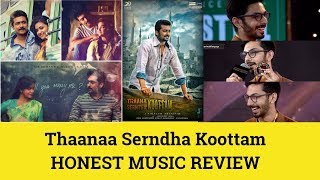 Thaanaa Serndha Koottam- HONEST MUSIC REVIEW | TSK MOVIE REVIEW