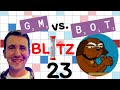 Scrabble GM vs. Bot Blitz Battle: Episode 23!