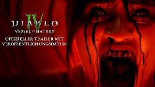 Diablo IV | Vessel of Hatred | Offizieller Trailer mit Veröffentlichungsdatum