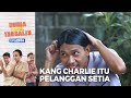 Kang Charlie Itu Pelanggan Setia - Dunia Masih Terbalik 2926 (PART 1/7)