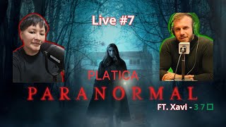 Platica Paranormal | Invitado: Xavi de @3.7cuadrado | Live #7