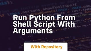 run python from shell script with arguments