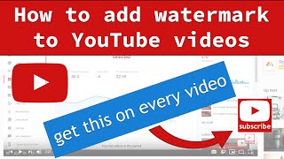 Add subscribe button to YouTube videos (2020) | YouTube Watermark | How to Watermark YouTube Videos