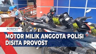 Motor Milik Anggota Polisi Disita Provost