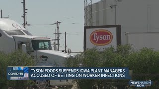 Tyson foods suspends Iowa plant managers accused of betting on worker infections