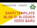 CARA MENGGANTI TEMPLATE BLOG DI BLOGGER VERSI TERBARU 2020