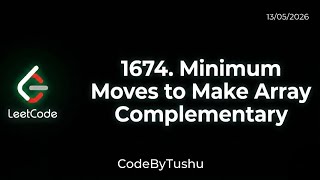 LeetCode 1674 Explained | Minimum Moves to Make Array Complementary | Difference Array + Prefix Sum