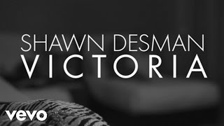 Shawn Desman - Victoria (Lyric Video)