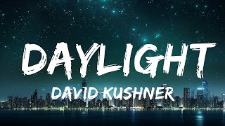 David Kushner - Daylight (Lyrics)  | 30mins - Feeling your music