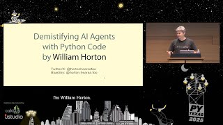 Demystifying Al Agents with Python Code (William Horton) - PyTexas 2025