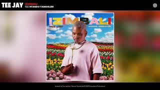 Tee Jay - Izimbali ( Audio) (feat. Ntando Yamahlubi)