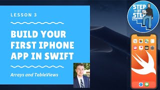 Build Your First iPhone App in Swift 5 - Lesson 3 - Arrays and TableViews
