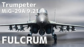 【Fullbuild】1/72 Trumpeter MiG-29A 9.21FULCRUM