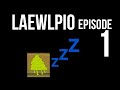 LAEWLPIO (Episode 1)