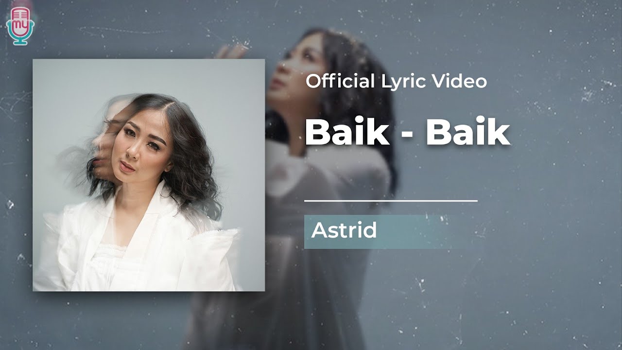 Astrid - Baik Baik Astrid - Baik Baik