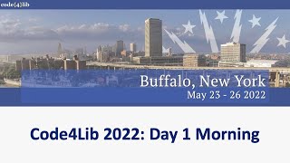 Code4Lib 2022 Day 1 Morning