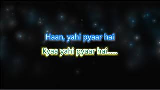 Kya Yahi Pyar Hai - Unplugged - Karaoke with Lyrics
