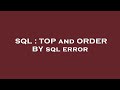 SQL : TOP and ORDER BY sql error