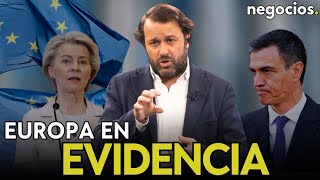 España pone en evidencia el drama de Europa: y esta es su única opción para evitar el hundimiento