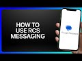 How To Use RCS Messaging in Google Messages Tutorial