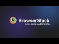 BrowserStack Low-Code Automation
