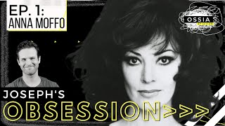 OBSESSION | Ep. 1 ANNA MOFFO [JOSEPH] | OSSIA: OP CULTURE