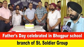 Father's Day celebrated in Bhogpur school branch of St. Soldier Group